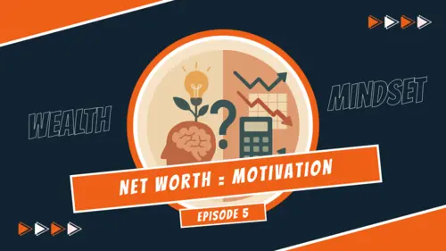 Tracking Your Net Worth The Game-Changer for Your Financial Motivation